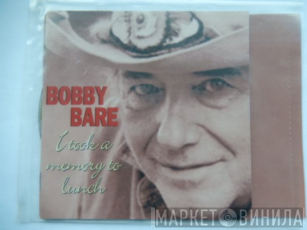 Bobby Bare - I Took A Memory To Lunch