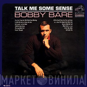 Bobby Bare  - Talk Me Some Sense