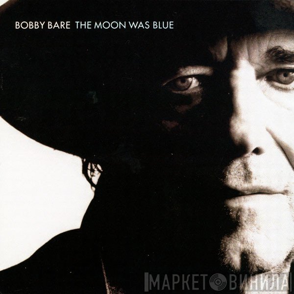 Bobby Bare - The Moon Was Blue