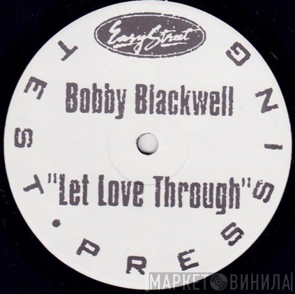 Bobby Blackwell - Let Love Through