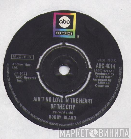 Bobby Bland - Ain't No Love In The Heart Of The City / Twenty-Four Hour Blues