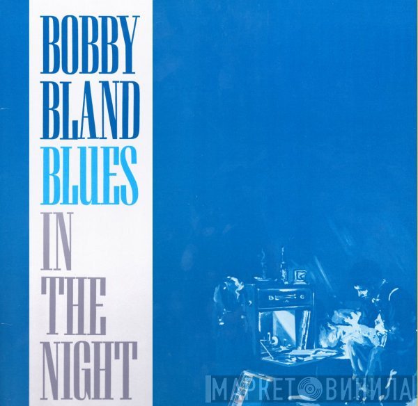 Bobby Bland - Blues In The Night