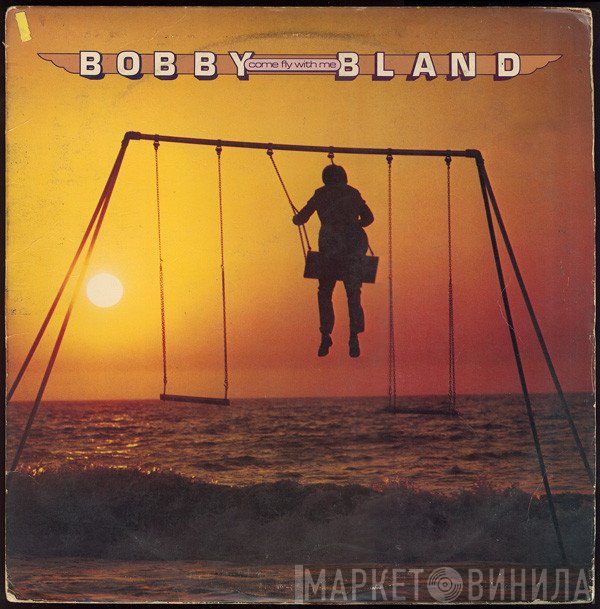 Bobby Bland  - Come Fly With Me