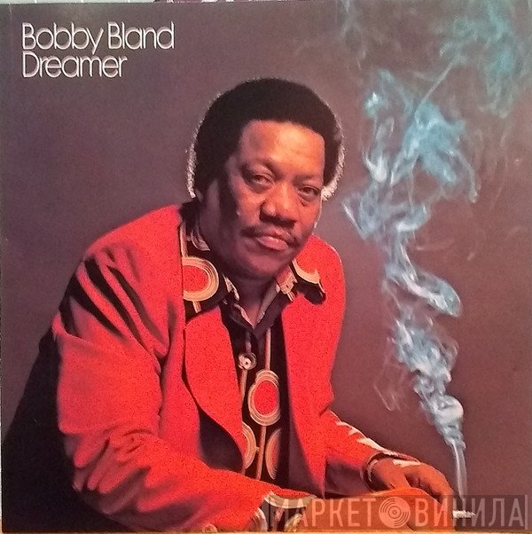 Bobby Bland - Dreamer
