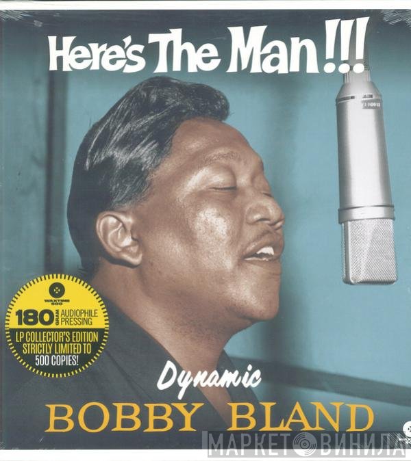 Bobby Bland - Here's The Man!!!