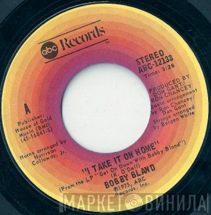 Bobby Bland - I Take It On Home / You've Never Been This Far Before