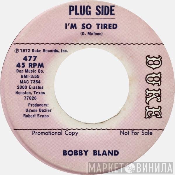 Bobby Bland - I'm So Tired / If You Could Read My Mind