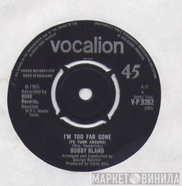 Bobby Bland - I’m Too Far Gone / If You Could Read My Mind
