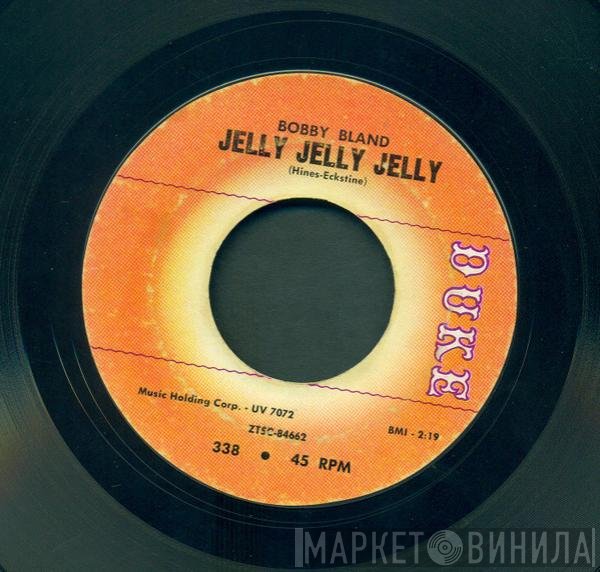 Bobby Bland - Jelly, Jelly, Jelly / Ain't That Loving You