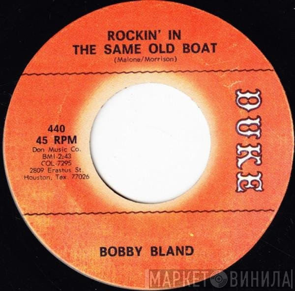 Bobby Bland - Rockin' In The Same Old Boat