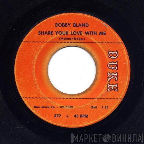 Bobby Bland - Share Your Love With Me