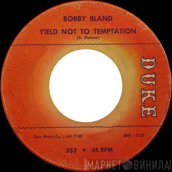 Bobby Bland  - Yield Not To Temptation