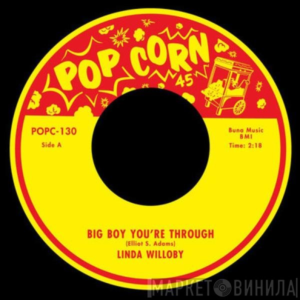 Bobby Brookes, Linda Willoby - Big Boy You're Through / Little Girl (Is It True)