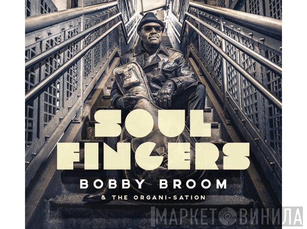 Bobby Broom, The Organi-sation - Soul Fingers