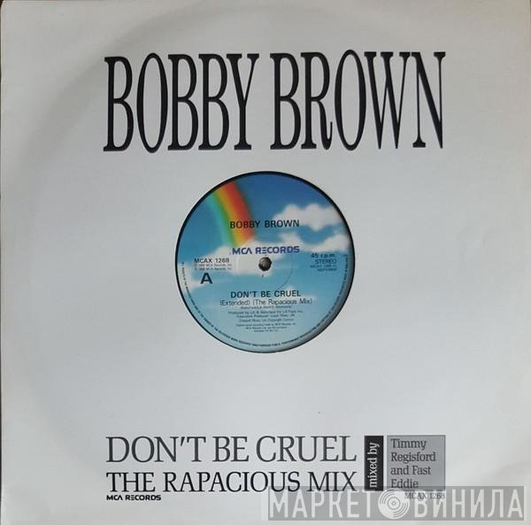 Bobby Brown - Don't Be Cruel (The Rapacious Mix)