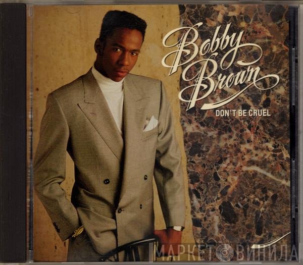 Bobby Brown - Don't Be Cruel