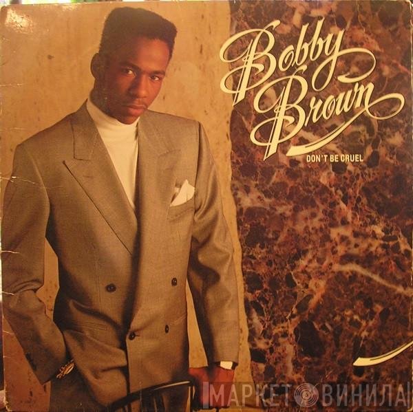 Bobby Brown - Don't Be Cruel