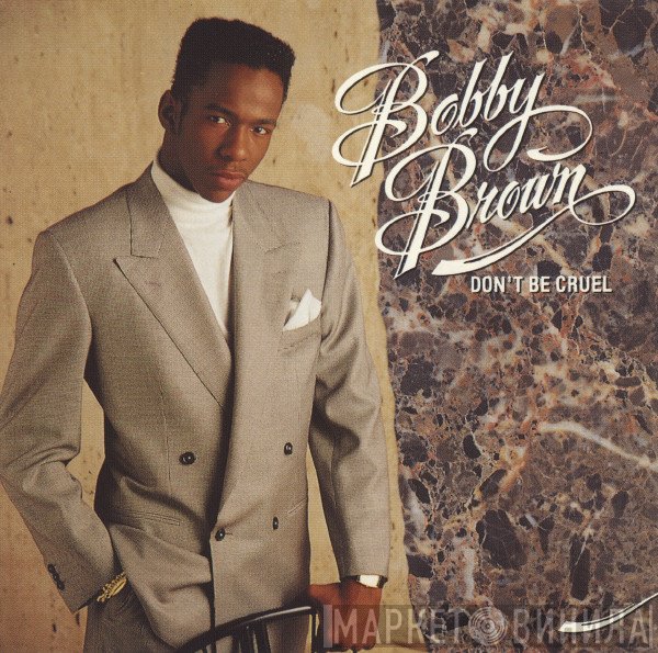 Bobby Brown - Don't Be Cruel