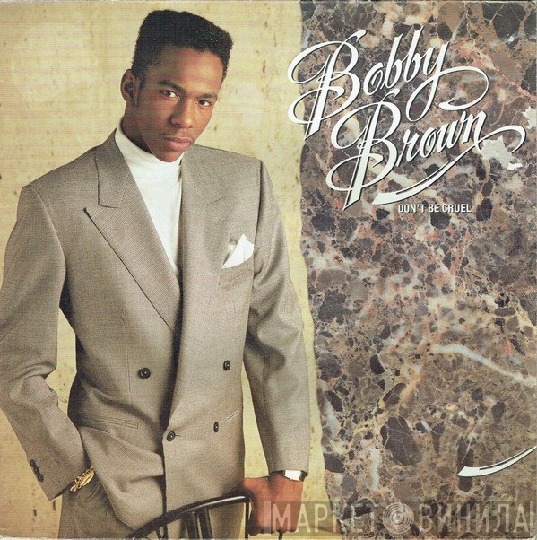 Bobby Brown - Don't Be Cruel