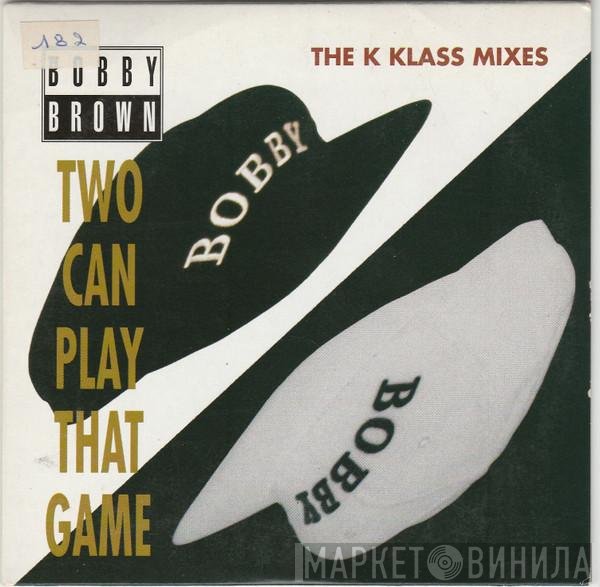 Bobby Brown  - Two Can Play That Game