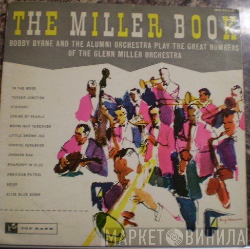 Bobby Byrne, The Alumni Orchestra - The Miller Book