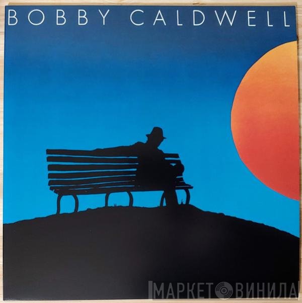 Bobby Caldwell - Bobby Caldwell
