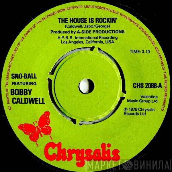Bobby Caldwell, Sno-Ball - The House Is Rockin'