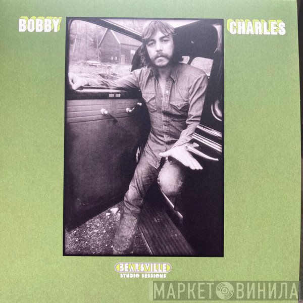 Bobby Charles - Bearsville Studio Sessions