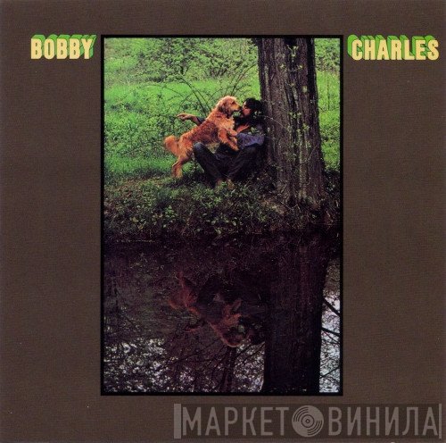 Bobby Charles - Bobby Charles