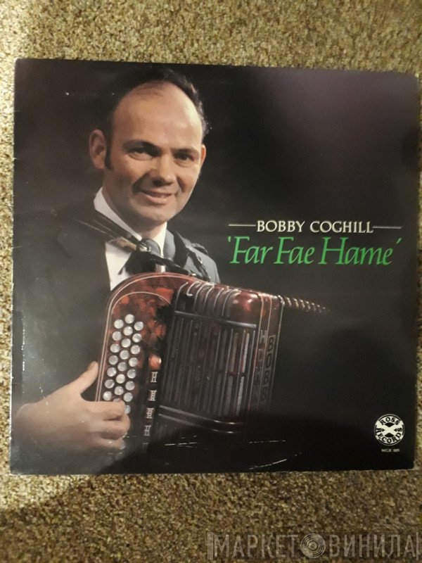 Bobby Coghill - Far Fae Hame