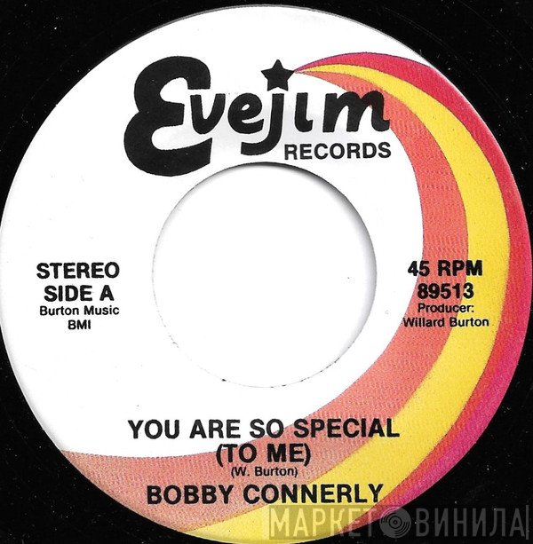 Bobby Conerly - You Are So Special (To Me) / Slip Away