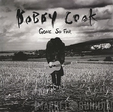 Bobby Cook  - Gone So Far / Can't Sleep