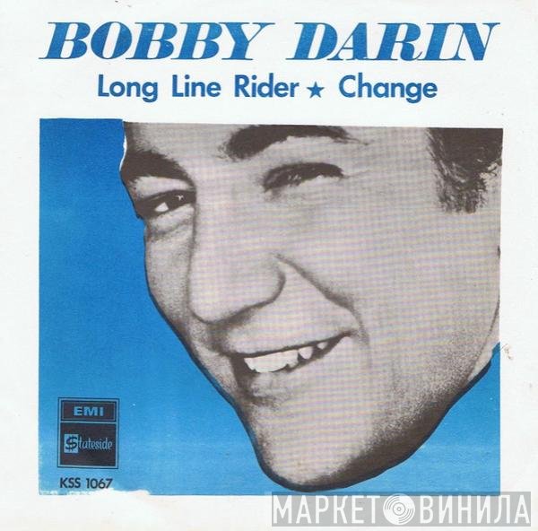 Bobby Darin  - Long Line Rider / Change