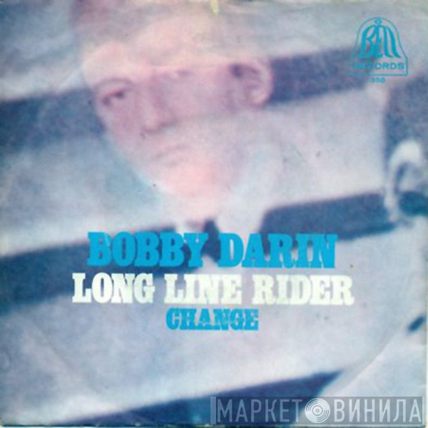 Bobby Darin  - Long Line Rider / Change