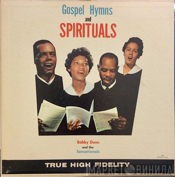 Bobby Dunn And The Sensationals - Gospel Hymns And Spirituals