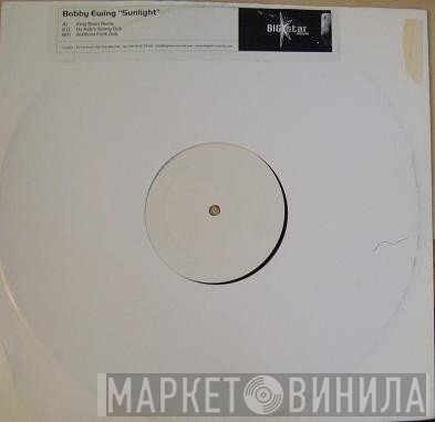 Bobby Ewing - Sunlight (Remixes)