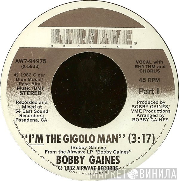 Bobby Gaines - I'm The Gigolo Man