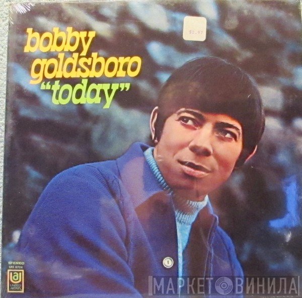 Bobby Goldsboro  - "Today"