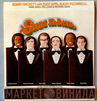 Bobby Hackett, Richard Davis , Zoot Sims, Mel Lewis, Hank Jones, Bucky Pizzarelli - Strike Up The Band