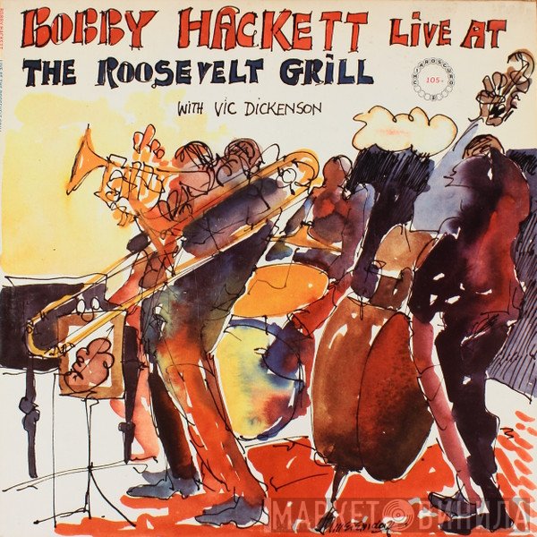 Bobby Hackett, Vic Dickenson - Live At The Roosevelt Grill