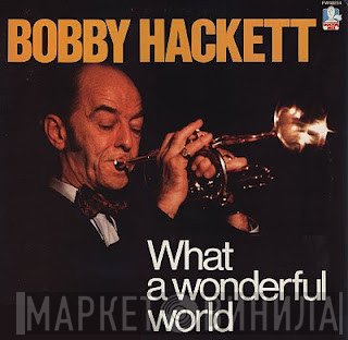 Bobby Hackett - What A Wonderful World