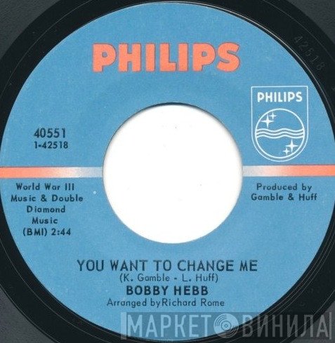 Bobby Hebb - You Want To Change Me / Dreamy