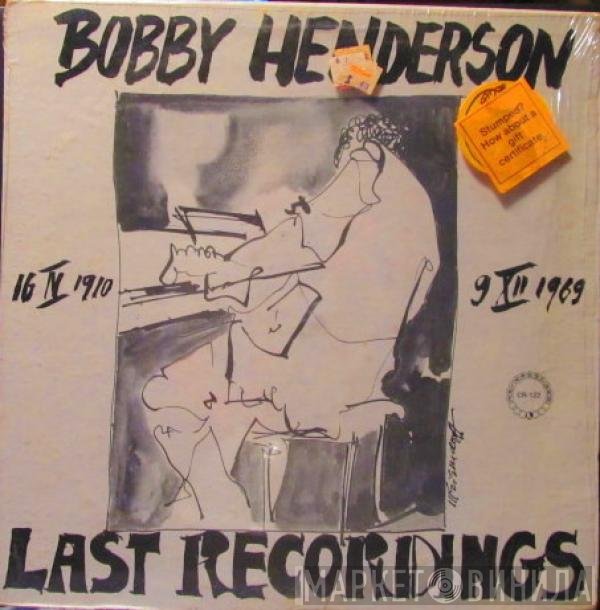 Bobby Henderson  - Bobby Henderson Last Recordings