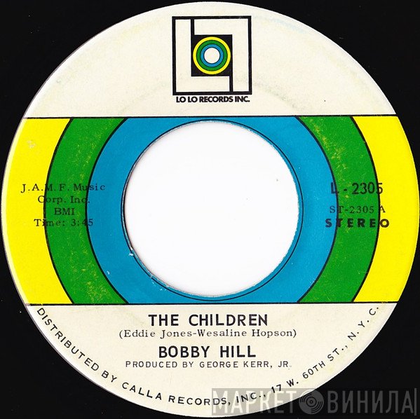Bobby Hill  - The Children / I Wanna Be With You