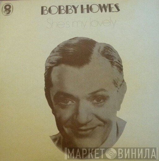 Bobby Howes - She's My Lovely