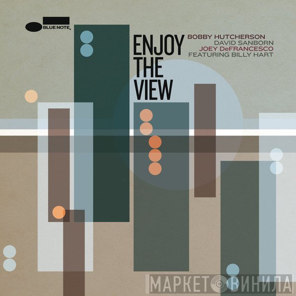Bobby Hutcherson, David Sanborn, Joey DeFrancesco Featuring Billy Hart  - Enjoy The View