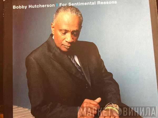 Bobby Hutcherson  - For Sentimental Reasons