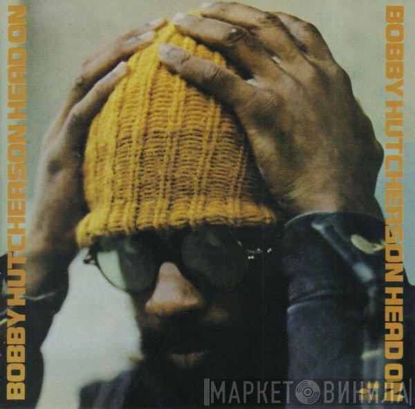 Bobby Hutcherson  - Head On