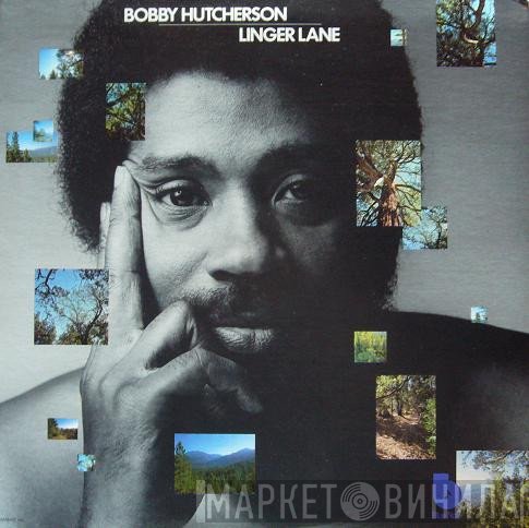 Bobby Hutcherson  - Linger Lane