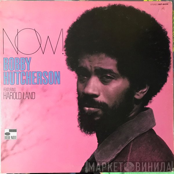 Bobby Hutcherson  - Now!